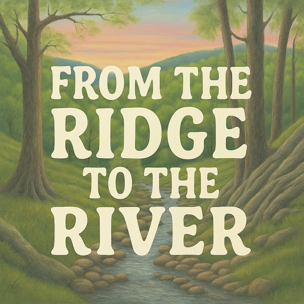 From the Ridge to the River