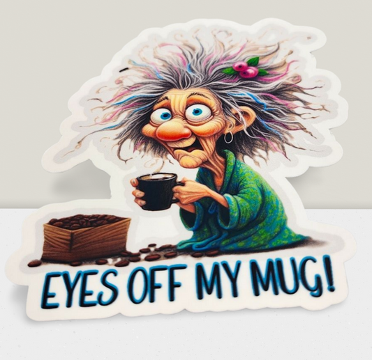 Cartoon character holding a mug with 'EYES OFF MY MUG!' text on a white background