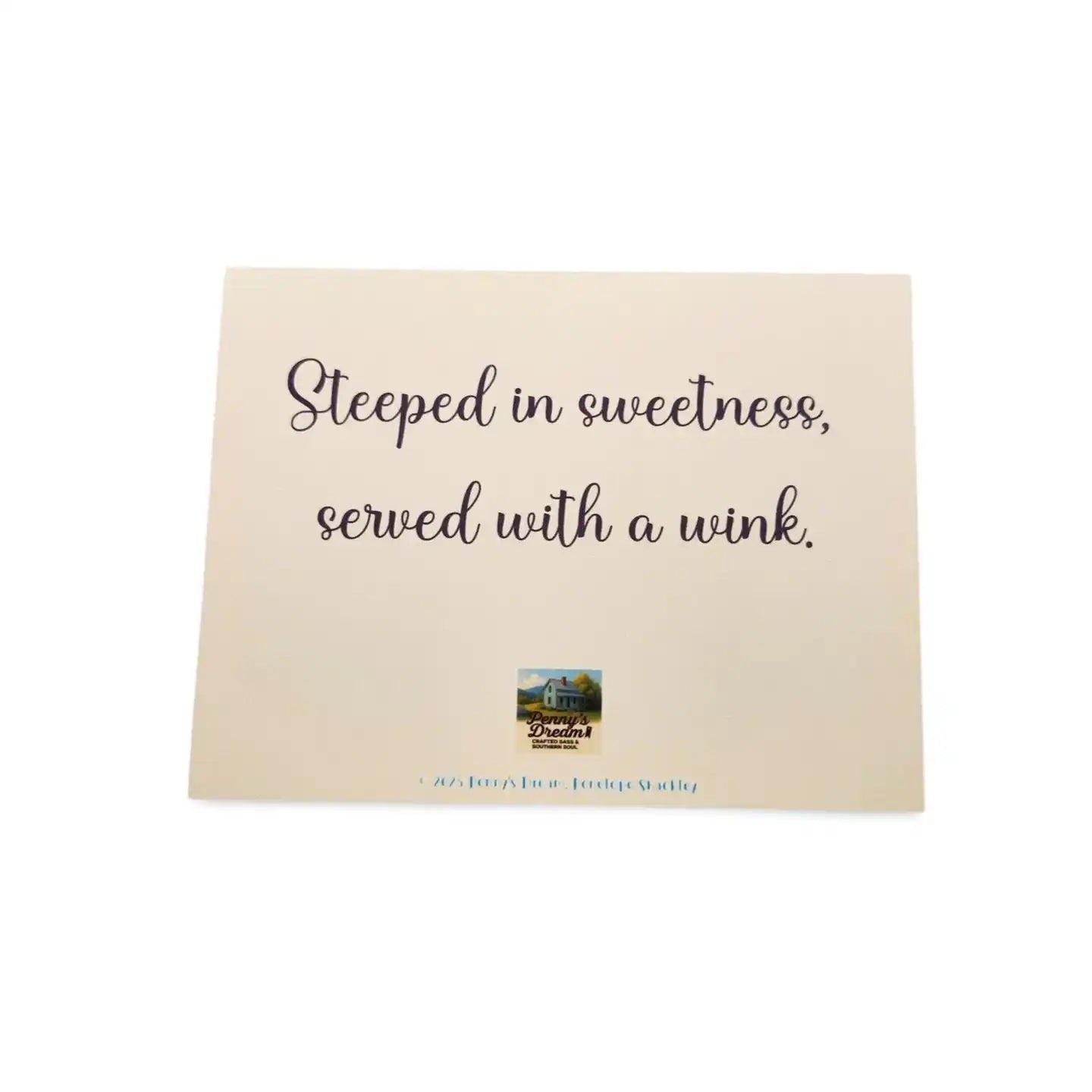 Beige card with text 'Steeped in sweetness, served with a wink.' and a logo on a white background