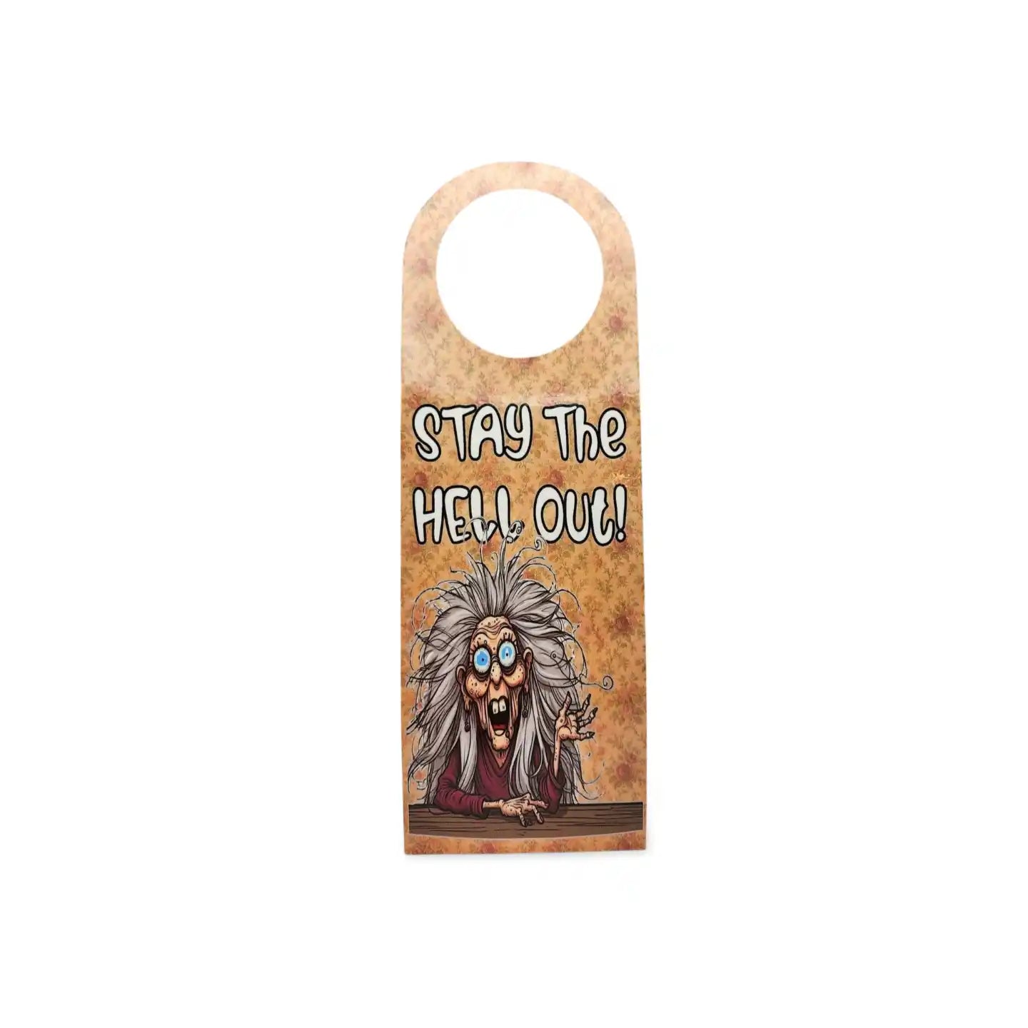 Door hanger with a cartoon character and text 'Stay the Hell Out!' on a brown background