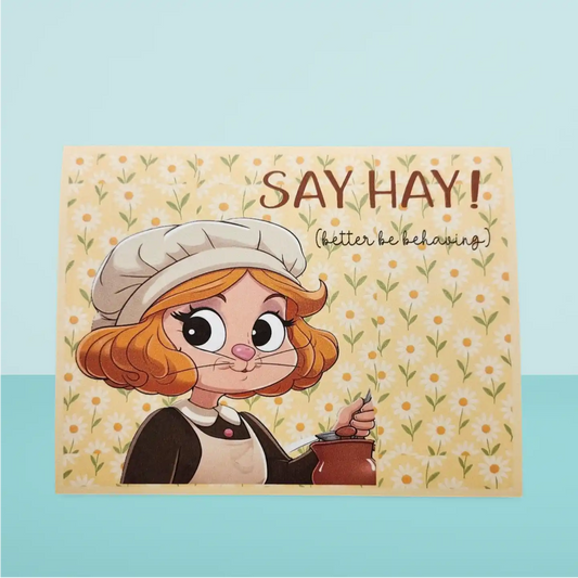 Cartoon character with a teapot on a floral background with text 'Say Hay! (better be behaving)'