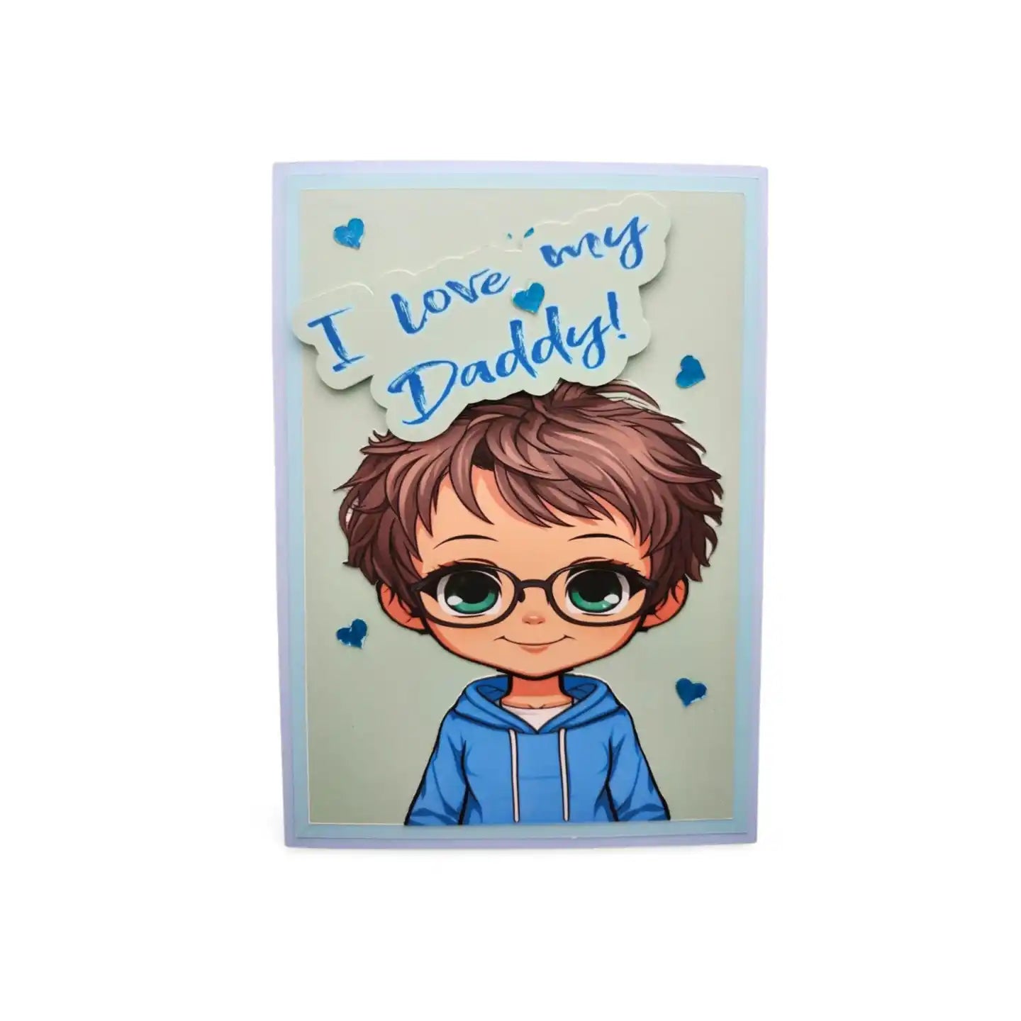 Card with a cartoon boy wearing glasses and a blue hoodie, and text 'I love my Daddy' on a beige background.