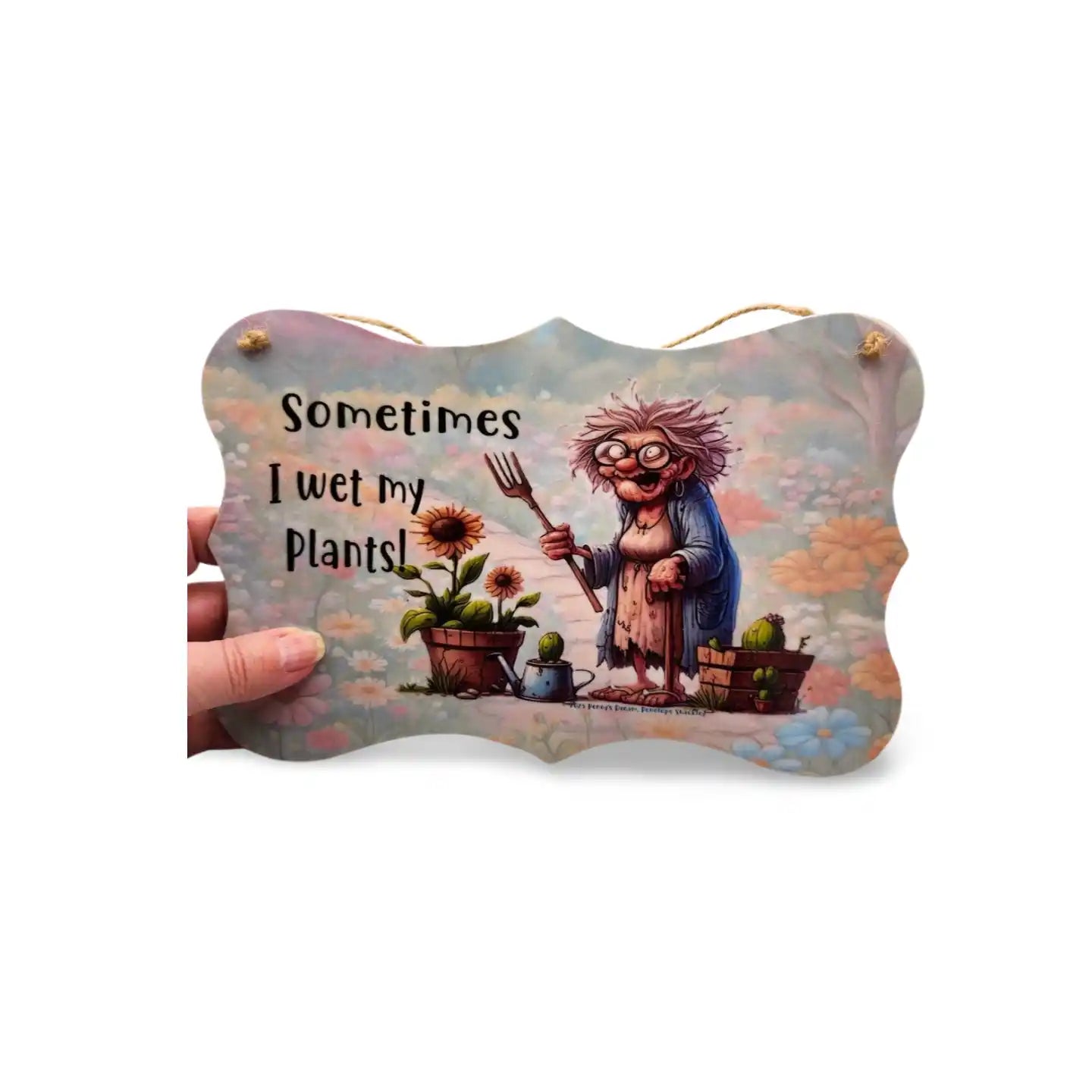 Decorative sign with cartoon character and plants, featuring text 'Sometimes I wet my plants'.
