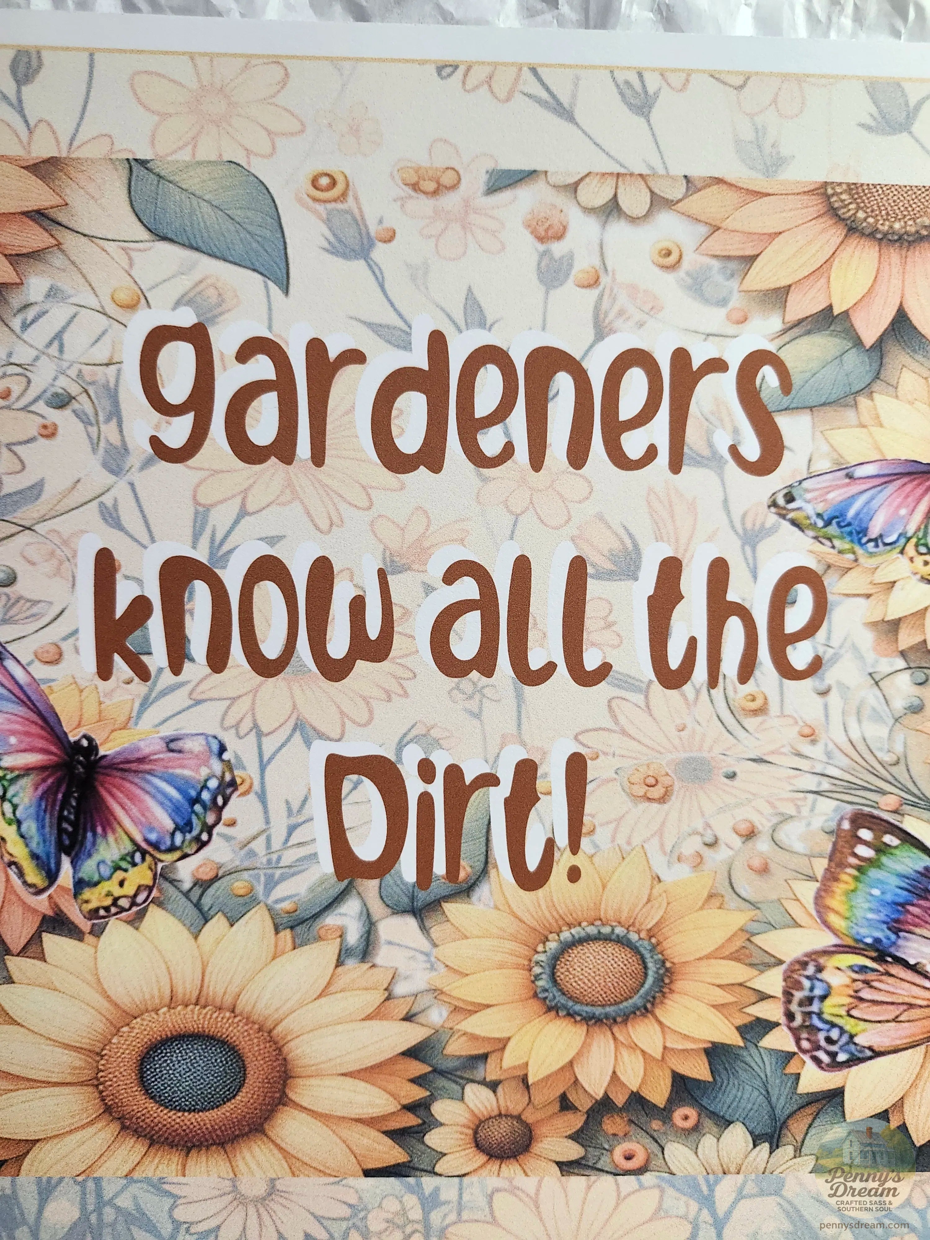 Gardeners Know All The Dirt, Garden Sign, Printable Wall Art, PNG SVG, Digital Download