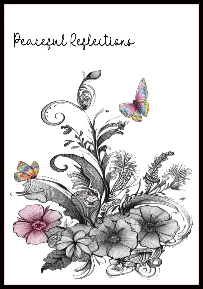 Coloring book page with floral design and butterflies titled 'Peaceful Reflections'.