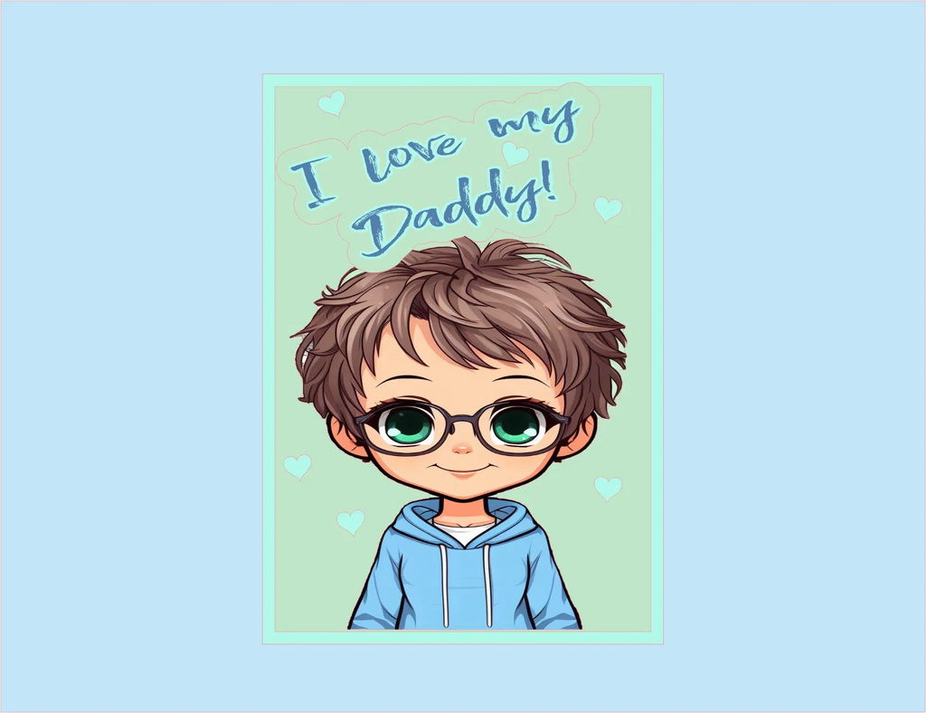 Cartoon boy with glasses and a blue hoodie on a light blue background with 'I love my Daddy!' text.