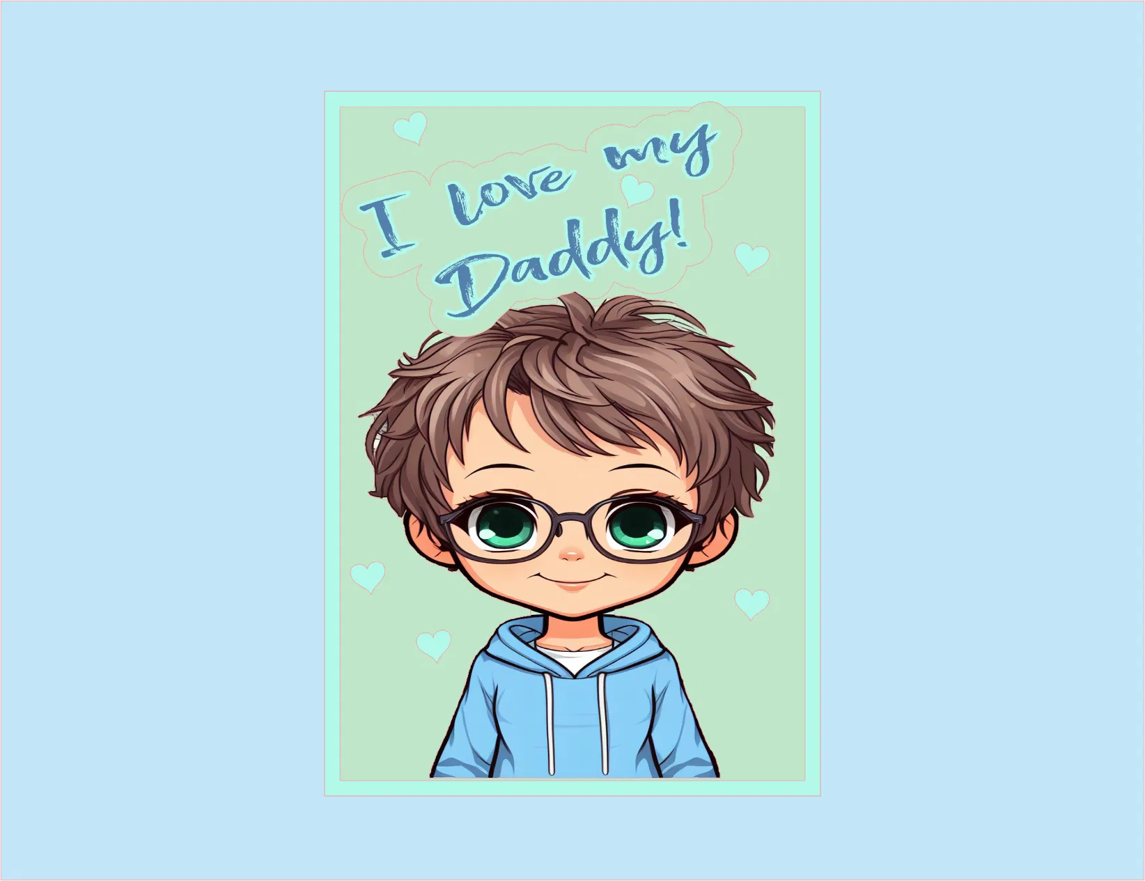 Cartoon boy with glasses and a blue hoodie on a light blue background with 'I love my Daddy!' text.