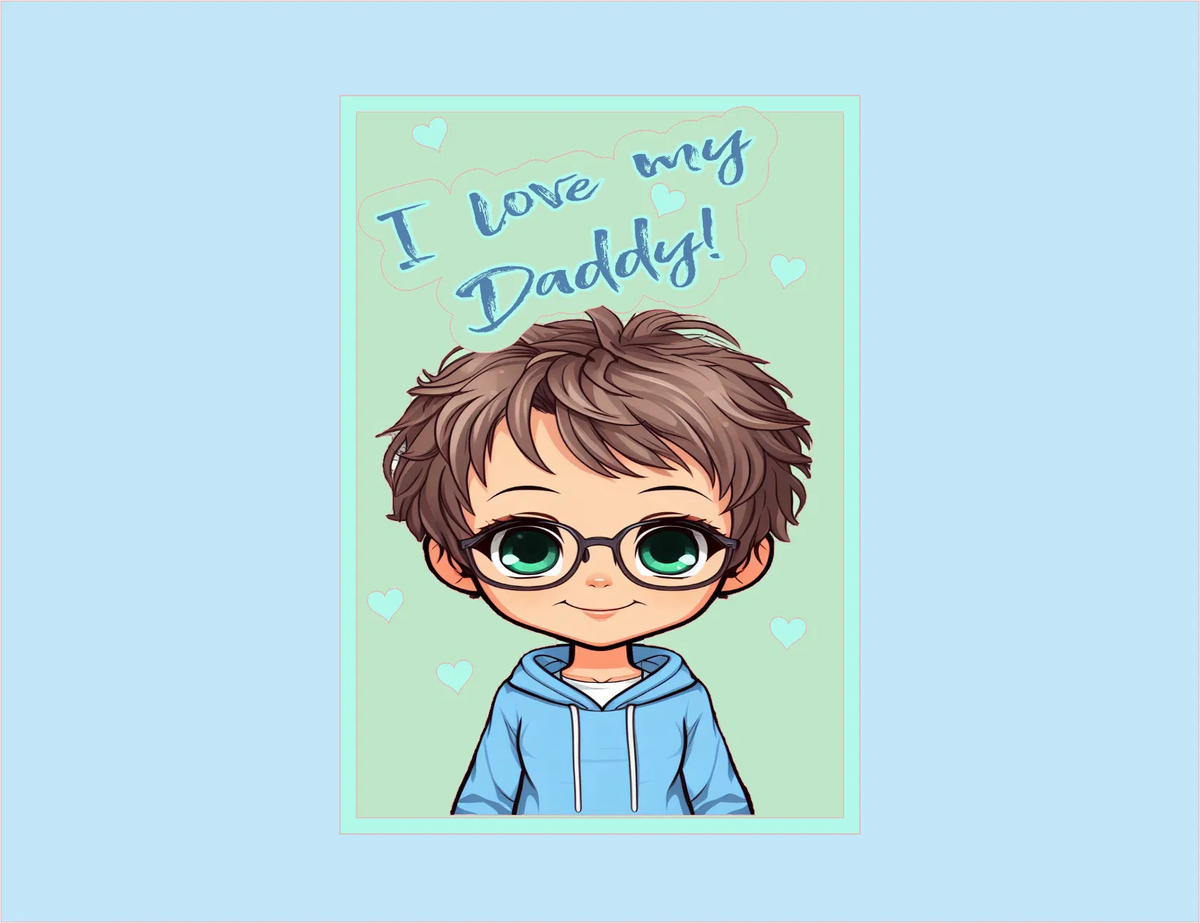 Cartoon boy with glasses and a blue hoodie on a light blue background with 'I love my Daddy!' text.