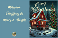 Christmas card with a snowy cabin and tree, featuring the text 'Merry Christmas be Merry & Bright'.