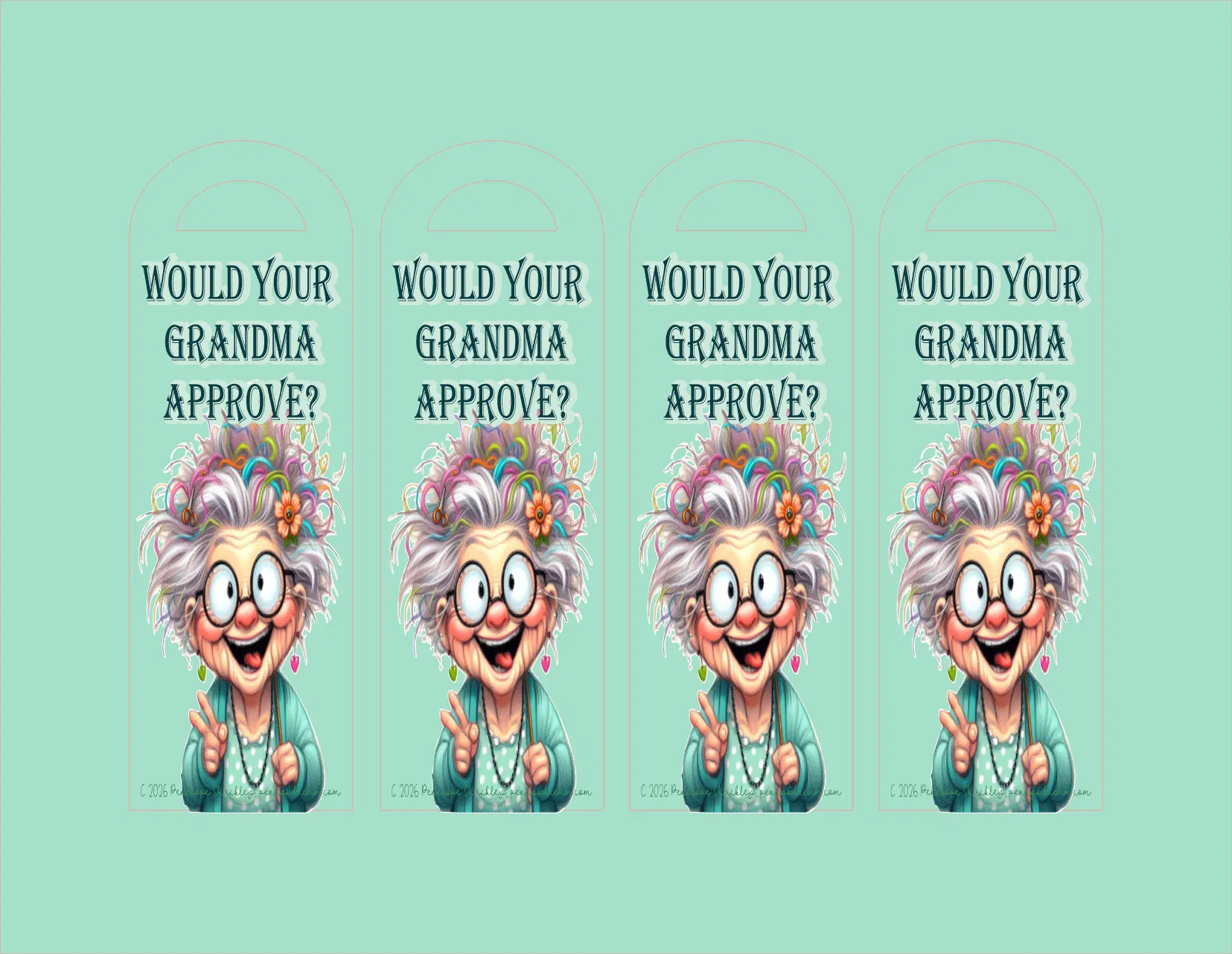 Cartoon grandma character with text 'Would Your Grandma Approve?' repeated four times on a teal background.