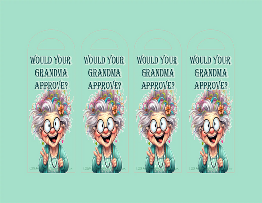 Cartoon grandma character with text 'Would Your Grandma Approve?' repeated four times on a teal background.