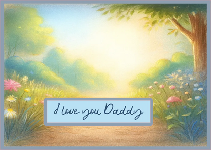 Scenic landscape with 'I love you Daddy' text on a wooden sign