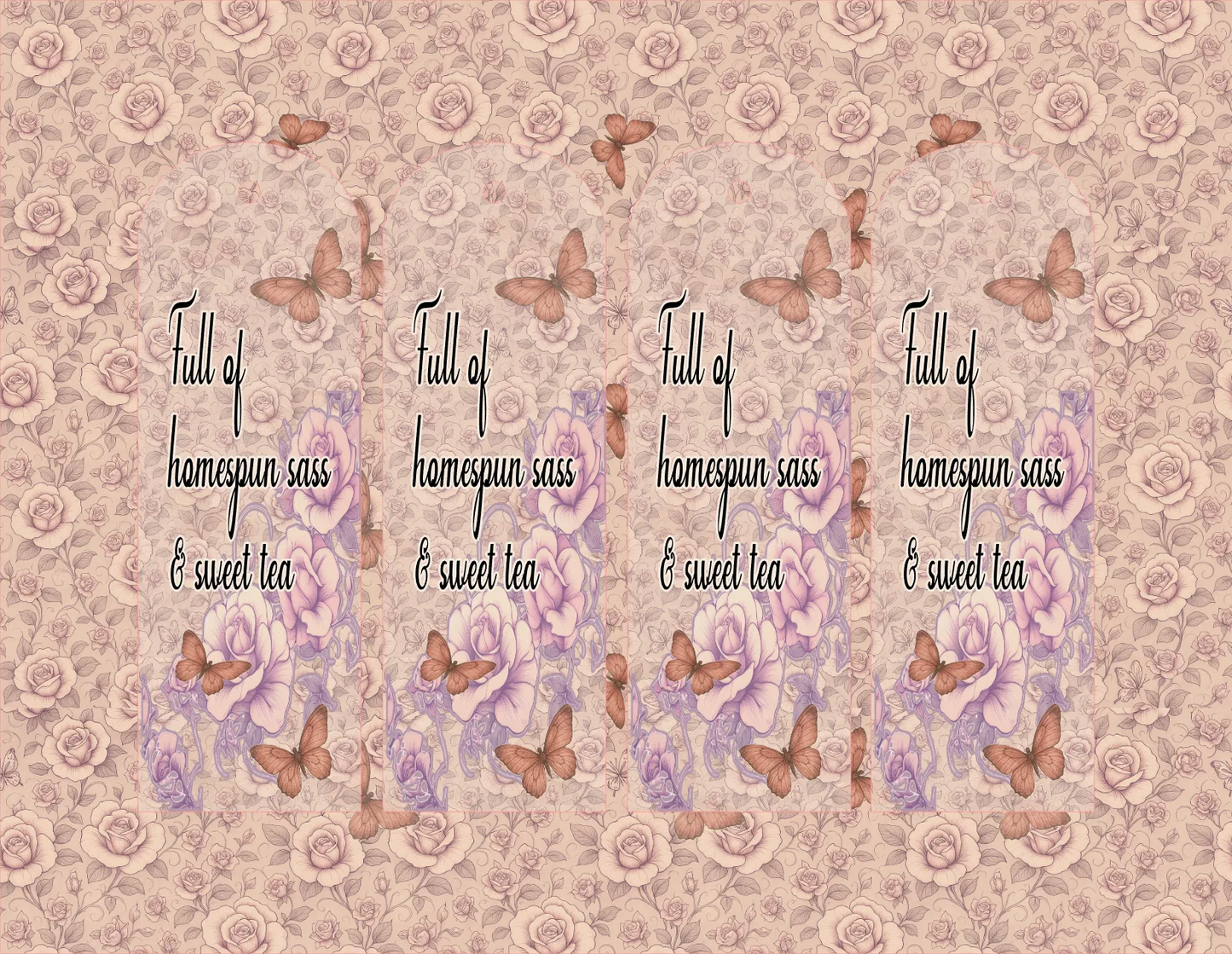 Text 'Full of homespun sass & sweet tea' on a floral background with butterflies.