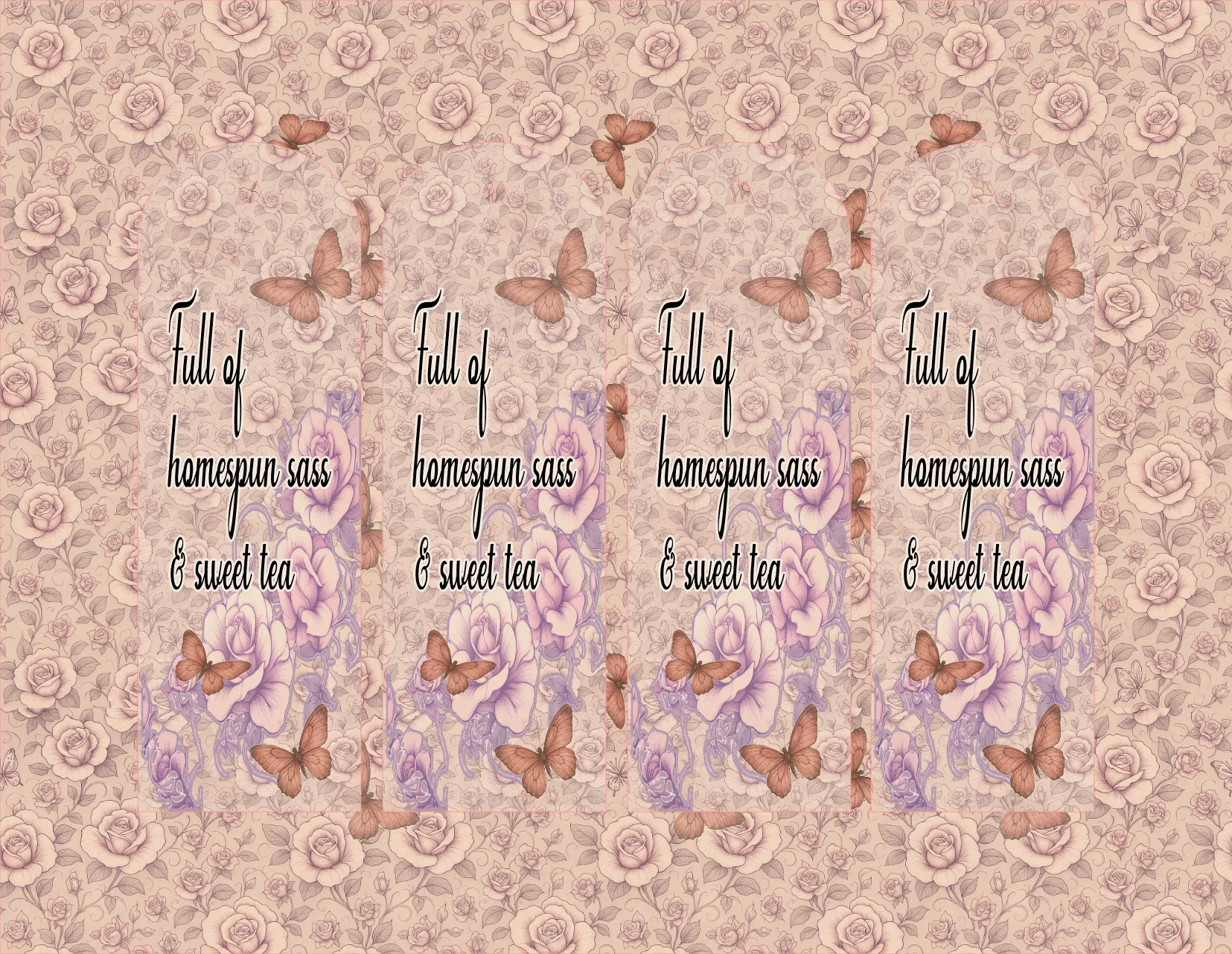 Text 'Full of homespun sass & sweet tea' on a floral background with butterflies.