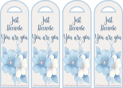 Just Because — You Are You — Bookmark — Digital Download