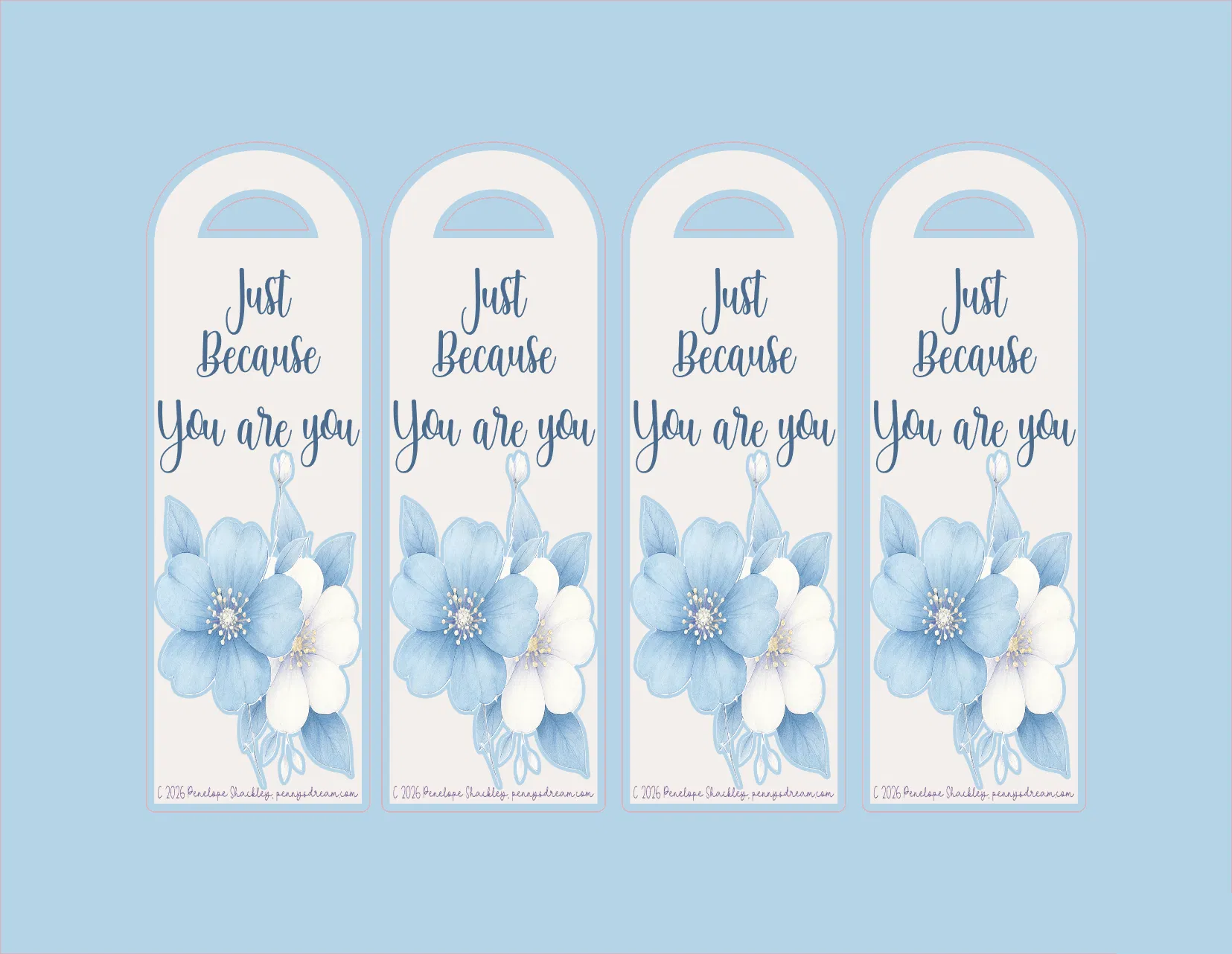 Four floral Bookmarks with 'Just Because' text on a light blue background