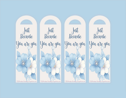 Just Because — You Are You — Bookmark — Digital Download