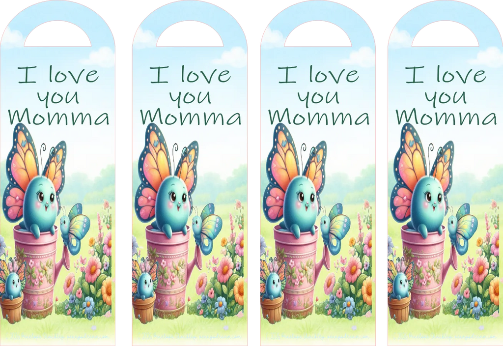 Four identical arched bookmarks, each printed with the phrase 'I love you Momma' above a cute cartoon blue creature with colorful butterfly wings sitting on a flower pot in a floral field.