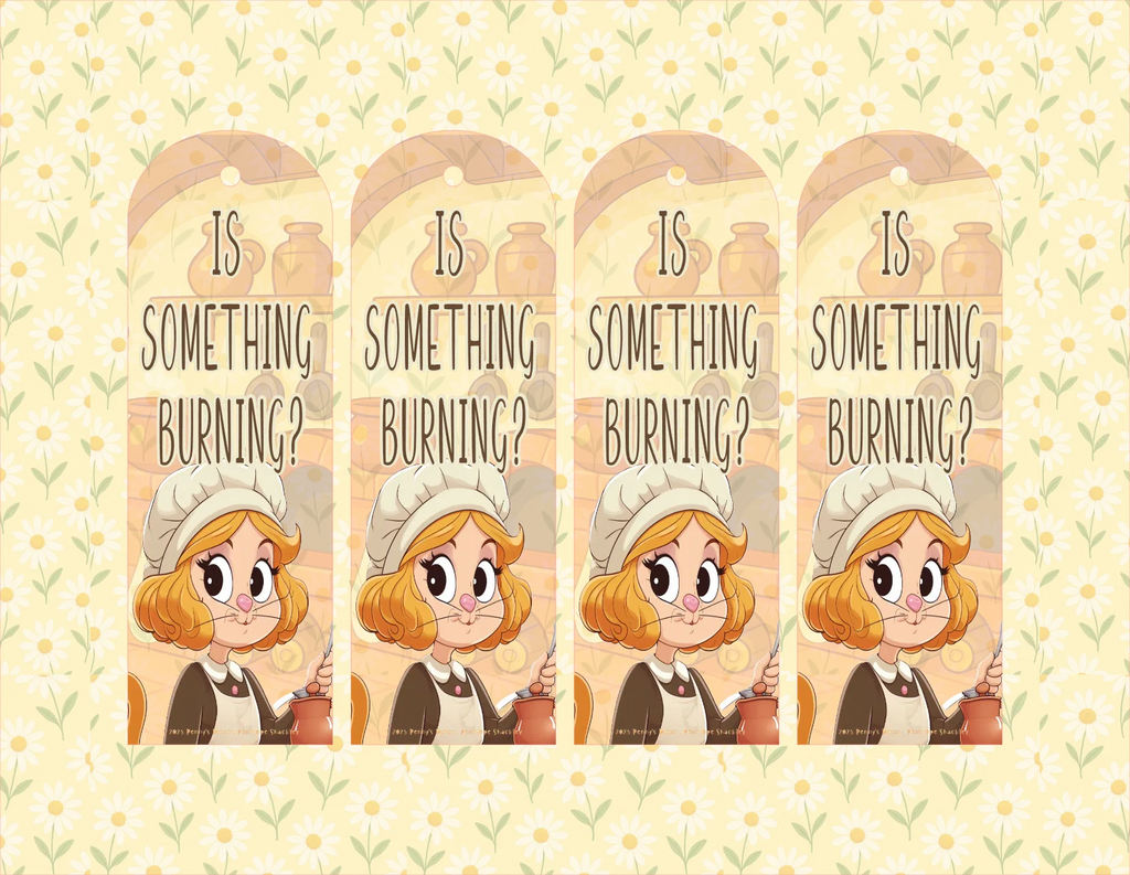 Four identical cartoon bookmarks with a character and 'Is Something Burning?' text on a floral patterned background.