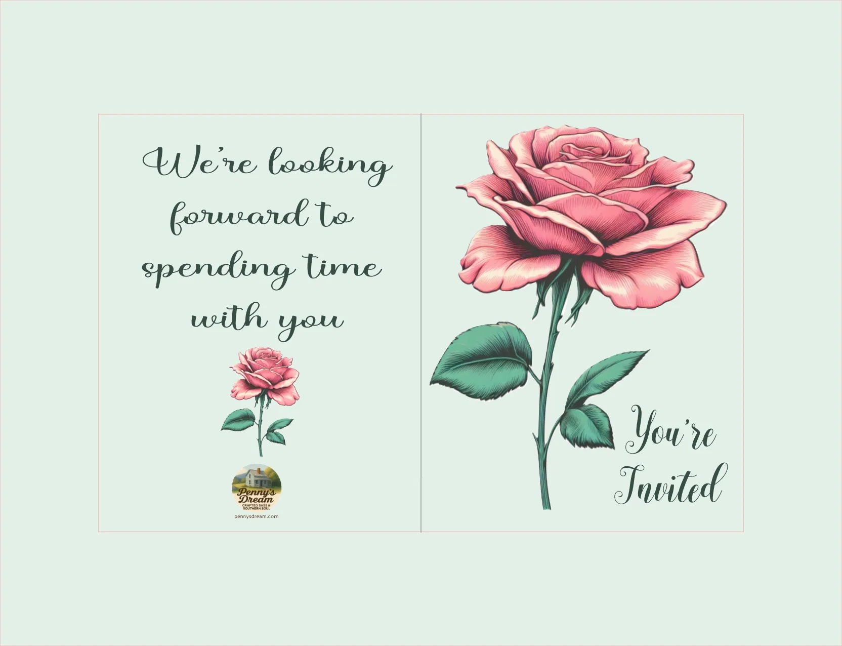 A greeting card design with a pale mint background, featuring a large pink rose on the right with the words 'You're Invited' and a smaller rose plus the phrase 'We're looking forward to spending time with you' on the left.