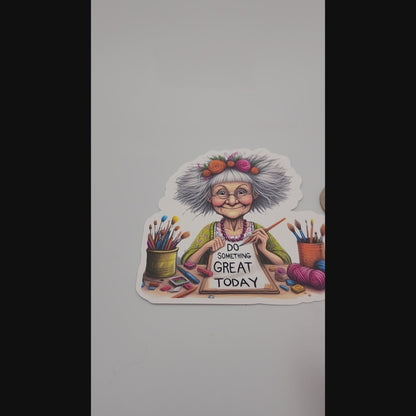 Do Something Great Today Sticker – 3x3 Die‑Cut Matte Vinyl – Craft Lady Illustration – People You Know Collection – 2026 Edition