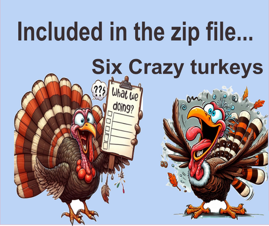 Cartoon turkeys with a humorous message about 'Six Crazy turkeys' on a blue background.