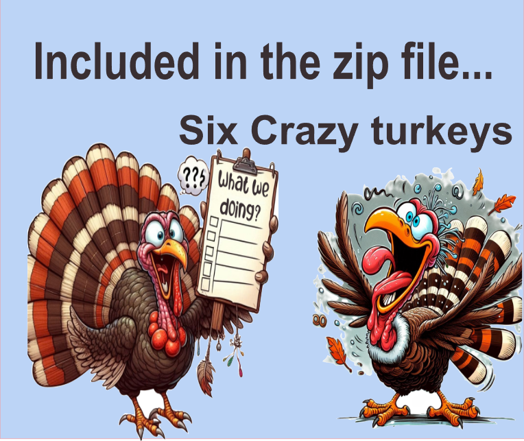 Cartoon turkeys with a humorous message about 'Six Crazy turkeys' on a blue background.
